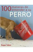 100 Maneras de Entender a Su Perro