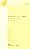 Mi oficio es la extraneza/ Astonishment is my Occupation: Ensayos sobre la poesia de Jenaro Talens/ Essays about Jenaro Talens Poetry (Documentos/ Documents)