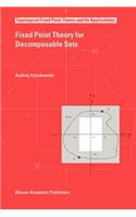 Fixed Point Theory for Decomposable Sets