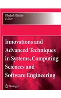 Innovations and Advanced Techniques in Systems, Computing Sciences and Software Engineering