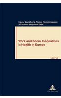 Work and Social Inequalities in Health in Europe