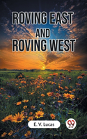 Roving East and Roving West (Edition2023)
