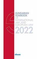 Hungarian Yearbook of International Law and European Law 2022