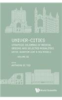 Univer-Cities (V3): Strategic Dilemmas of Medical Origins and Selected Modalities: Water, Quantum Leap & New Models - Volume III