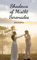 Shadows of Mistlit Serenades