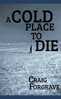 Cold Place to Die