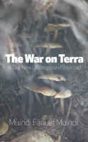 War on Terra and the New Underground Railroad