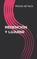 Redención Y Lujuria