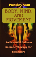 Body, mind, and movement
