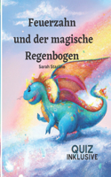 Feuerzahn und der magische Regenbogen