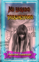 Mi pasado tormentoso