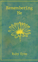 Remembering Me