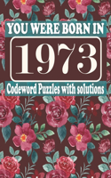 You Were Born in 1973