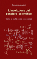 L'involuzione del pensiero scientifico