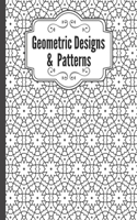 Geometric Designs and Patterns: Geometric Coloring Book for Adults, Relaxation Stress Relieving Designs, Gorgeous Geometrics Pattern, Unique and Beautiful Designs to Help Relax and
