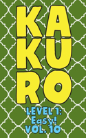 Kakuro Level 1: Easy! Vol. 10: Play Kakuro 11x11 Grid Easy Level Number Based Crossword Puzzle Popular Travel Vacation Games Japanese Mathematical Logic Similar to 