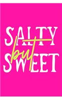 Salty But Sweet