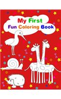 My First Fun Coloring Book: Toddler Coloring Book