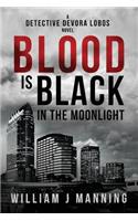 Blood is Black in the Moonlight