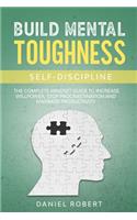 Build Mental Toughness Self-Discipline