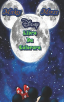 Mickey Mouse Libro Da Colorare: Disney Mickey Mouse per bambini e adulti, include +50 immagini carine e semplici di alta qualità di Disney Mickey Mouse, Una bella raccolta di illus