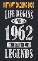 Birthday Coloring Book Life Begins At 1962 The Birth Of Legends
