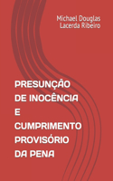 Presunção de Inocência E Cumprimento Provisório Da Pena