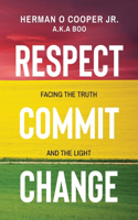 Respect, Commit, Change