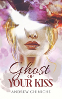 Ghost of Your Kiss