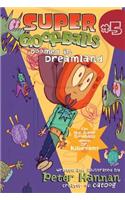 Super Goofballs, Book 5: Doomed in Dreamland