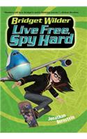 Bridget Wilder #3: Live Free, Spy Hard