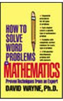 HOW TO SOLVE WORD PROBLEMS IN MATHEMATICS (EBOOK): (How to Solve Word Problems Series)