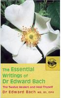 The Essential Writings of Dr Edward Bach