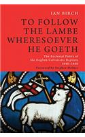 To Follow the Lambe Wheresoever He Goeth