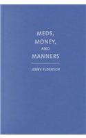 Meds, Money and Manners