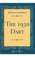 The 1930 Dart (Classic Reprint)