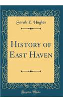 History of East Haven (Classic Reprint)