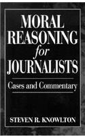 Moral Reasoning for Journalists