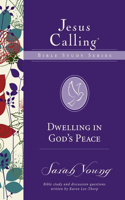 Dwelling in God's Peace: (Jesus Calling Bible Studies)