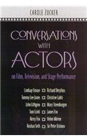 Conversations with Actors on Film, Television, and Stage Performance