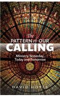 Pattern of Our Calling