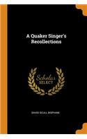 A Quaker Singer's Recollections