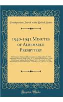1940-1941 Minutes of Albemarle Presbytery: Mid-Summer Adjourned Session, Johnson Chapel, July 9, 1940; Adjourned Meeting, High Point, N. C., (Synod) September 4, 1940; 103rd Stated Session, Rocky Mount, N. C., October 8, 9, 1940; Mid-Winter Adjourn