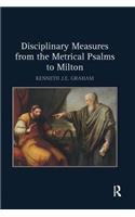 Disciplinary Measures from the Metrical Psalms to Milton