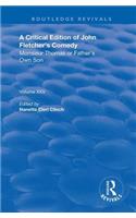 A Critical Edition of John Fletcher's Comedy, Monsieur Thomas, or, Father's Own Son