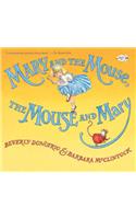 Mary and the Mouse, the Mouse and Mary