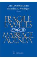Fragile Families and the Marriage Agenda