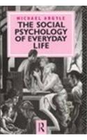 The Social Psychology of Everyday Life