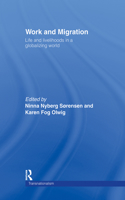 Work and Migration: Life and Livelihoods in a Globalizing World(Routledge Research in Transnationalism)
