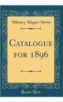 Catalogue for 1896 (Classic Reprint)